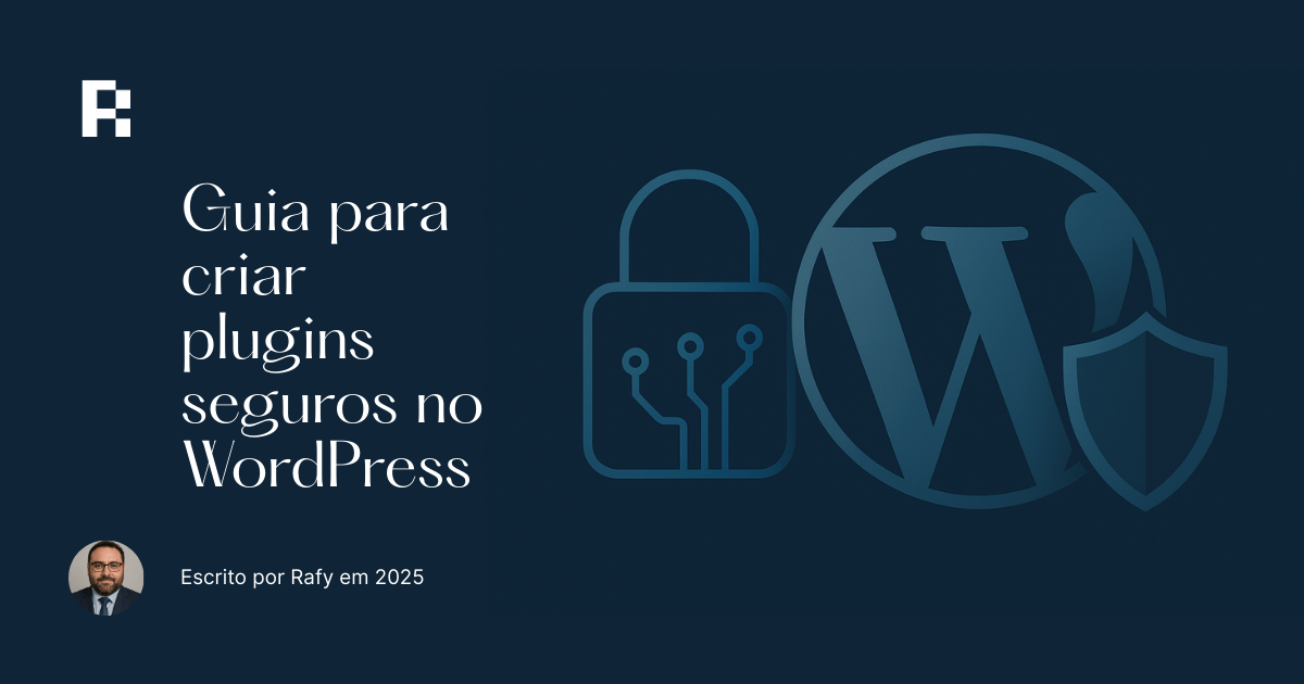 Segurança no WordPress, o Guia para criar Plugins Seguros